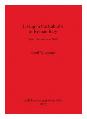 Living In The Suburbs Of Roman Italy Paperback
