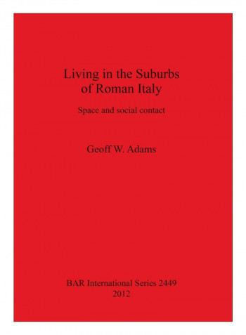 Living In The Suburbs Of Roman Italy Paperback