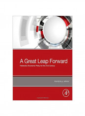 A Great Leap Forward: Heterodox Economic Policy For The 21st Century Paperback