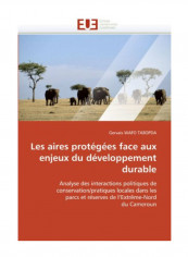 Les Aires Protegees Face Aux Enjeux Du Developpement Durable Paperback