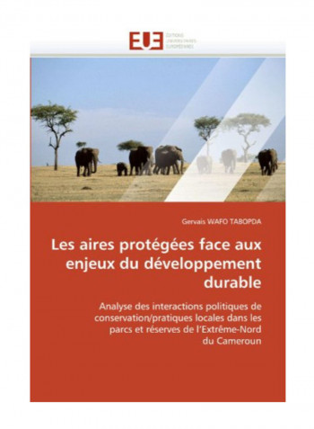 Les Aires Protegees Face Aux Enjeux Du Developpement Durable Paperback