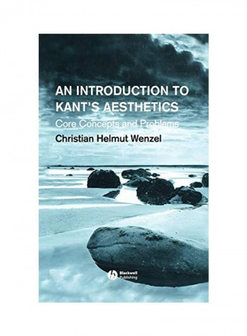 An Introduction to Kant's Aesthetics: Core Concepts and Problems Hardcover
