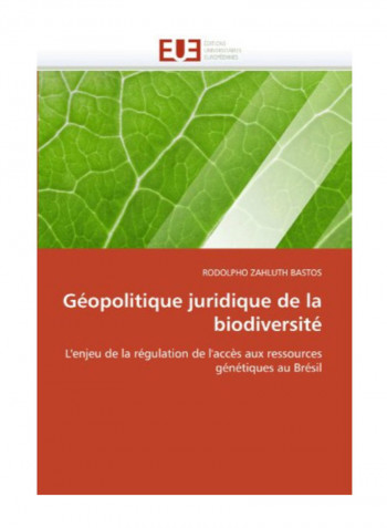 Geopolitique Juridique De La Biodiversite Paperback