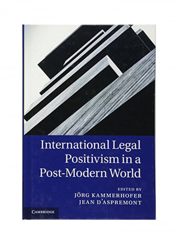 International Legal Positivism In A Post-Modern World Hardcover