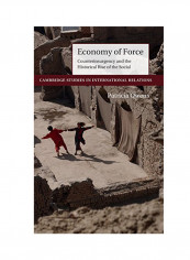 Economy Of Force: Counterinsurgency And The Historical Rise Of The Social Hardcover