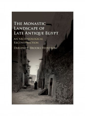 The Monastic Landscape Of Late Antique Egypt: An Archaeological Reconstruction Hardcover reviews The Monastic Landscape Of Late Antique Egypt: An Archaeological Reconstruction Hardcover