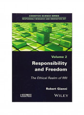 Responsibility And Freedom: The Ethical Realm Of Rri Hardcover