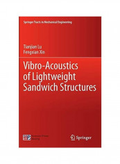 Vibro-Acoustics of Lightweight Sandwich Structures Hardcover English by Tianjian Lu