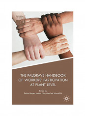 The Palgrave Handbook of Workers' Participation at Plant Level Paperback