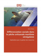 Differenciation Sociale Dans La Peche Artisanale Maritime Senegalaise Paperback