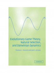 Evolutionary Game Theory, Natural Selection, And Darwinian Dynamics Hardcover 2016