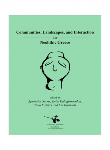 Communities, Landscapes, And Interaction In Neolithic Greece Hardcover