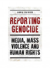 Reporting Genocide Hardcover English by David Patrick