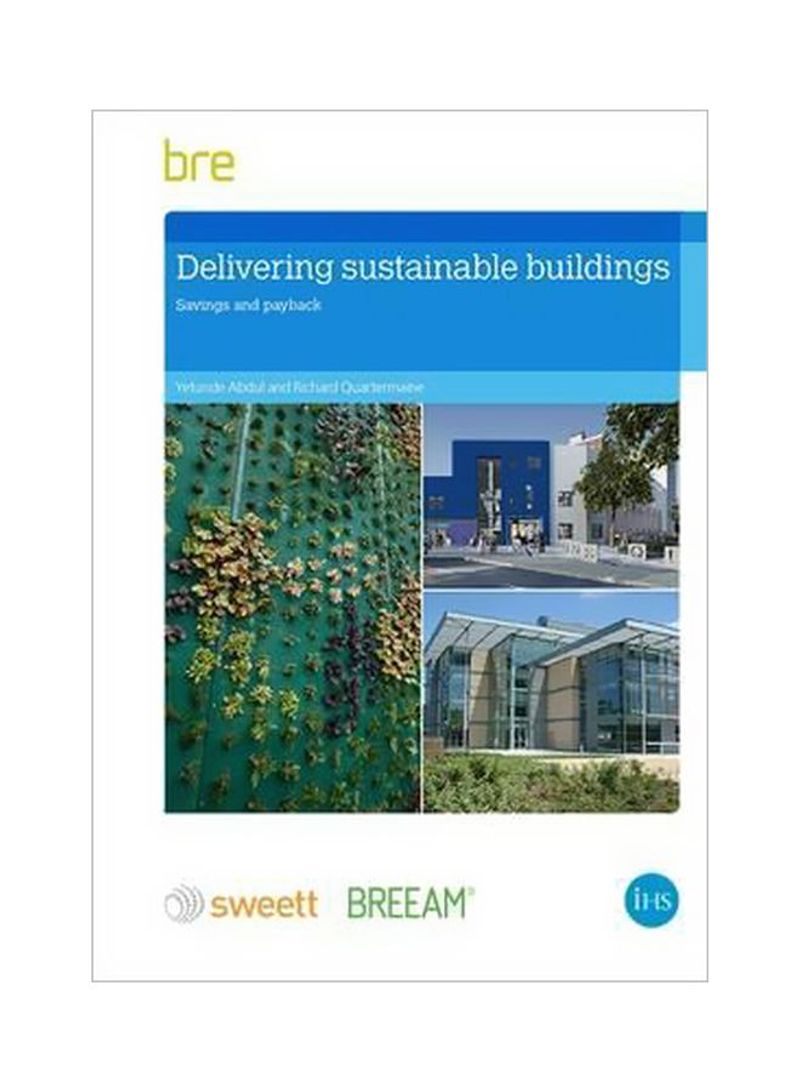 Delivering Sustainable Buildings: Saving And Payback Paperback
