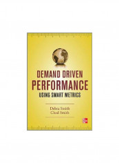 Demand Driven Performance: Using Smart Metrics Hardcover