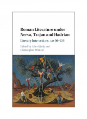 Roman Literature Under Nerva, Trajan And Hadrian: Literary Interactions, AD 96-138 Hardcover reviews Roman Literature Under Nerva, Trajan And Hadrian: Literary Interactions, AD 96-138 Hardcover
