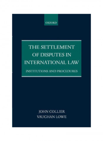 The Settlement Of Disputes In International Law Institutions And Procedures (Paperback) Paperback