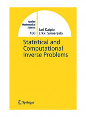Statistical And Computational Inverse Problems (Applied Mathematical Sciences) Hardcover