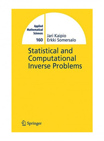 Statistical And Computational Inverse Problems (Applied Mathematical Sciences) Hardcover