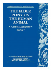 The Elder Pliny On The Human Animal Paperback 1st Edition