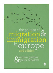 The Politics Of Migration And Immigration In Europe Hardcover Second Edition