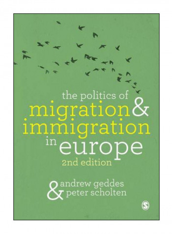 The Politics Of Migration And Immigration In Europe Hardcover Second Edition