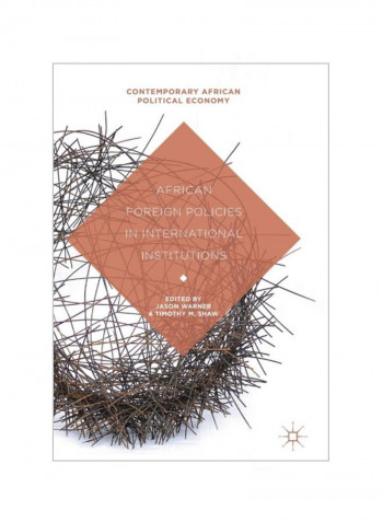 African Foreign Policies In International Institutions Hardcover
