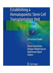 Establishing A Hematopoietic Stem Cell Transplantation Unit Hardcover English by Éliane Gluckman