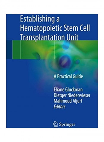 Establishing A Hematopoietic Stem Cell Transplantation Unit Hardcover English by Éliane Gluckman reviews Establishing A Hematopoietic Stem Cell Transplantation Unit Hardcover English by Éliane Gluckman