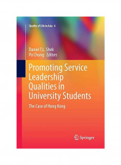Promoting Service Leadership Qualities In University Students: The Case Of Hong Kong Paperback