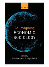 Re-Imagining Economic Sociology Hardcover