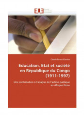 Education, Etat Et Societe En Republique Du Congo (1911-1997) Paperback reviews Education, Etat Et Societe En Republique Du Congo (1911-1997) Paperback