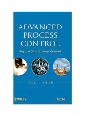 Advanced Process Control: Beyond Single Loop Control Hardcover reviews Advanced Process Control: Beyond Single Loop Control Hardcover