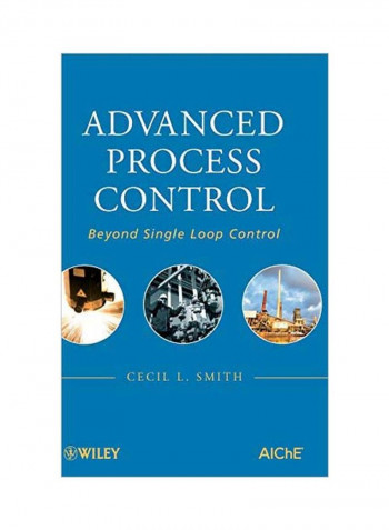 Advanced Process Control: Beyond Single Loop Control Hardcover