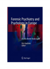 Forensic Psychiatry And Psychology In Europe: A Cross-Border Study Guide Hardcover