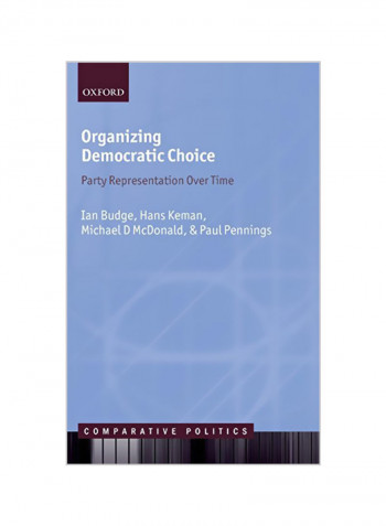 Organizing Democratic Choice: Party Representation Over Time Hardcover