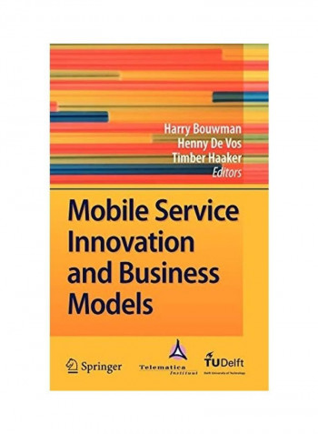 Mobile Service Innovation And Business Models Hardcover English by Harry Bouwman reviews Mobile Service Innovation And Business Models Hardcover English by Harry Bouwman