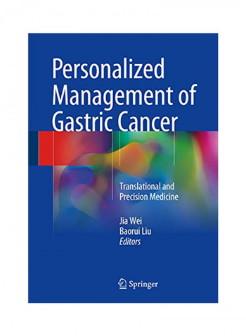 Personalized Management of Gastric Cancer: Translational and Precision Medicine Hardcover reviews Personalized Management of Gastric Cancer: Translational and Precision Medicine Hardcover