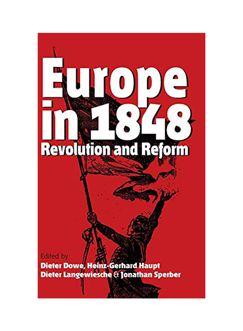 Europe In 1848: Revolution And Reform Hardcover