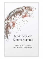 Notions Of Neutralities Hardcover