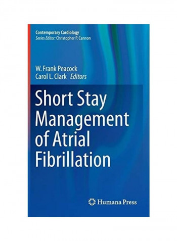 Short Stay Management Of Atrial Fibrillation Hardcover English by W. Frank Peacock reviews Short Stay Management Of Atrial Fibrillation Hardcover English by W. Frank Peacock