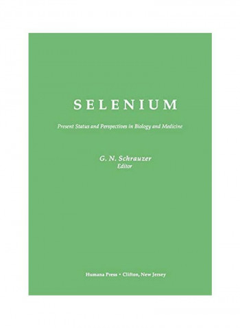 Selenium: Present Status And Perspectives In Biology And Medicine Paperback