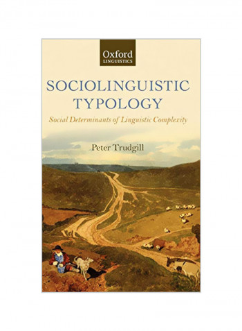 Sociolinguistic Typology: Social Determinants of Linguistic Complexity Hardcover