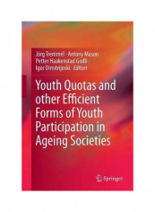 Youth Quotas And Other Efficient Forms Of Youth Participation In Ageing Societies Paperback