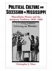 Political Culture And Secession In Mississippi Hardcover Revised Edition