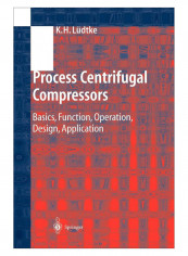 Process Centrifugal Compressors Paperback 1st Edition