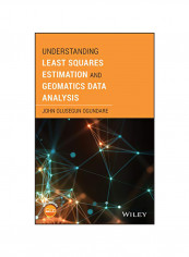 Understanding Least Squares Estimation and Geomatics Data Analysis Hardcover