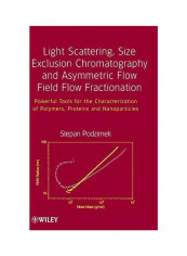 Light Scattering, Size Exclusion Chromatography And Asymmetric Flow Field Flow Fractionation Hardcover