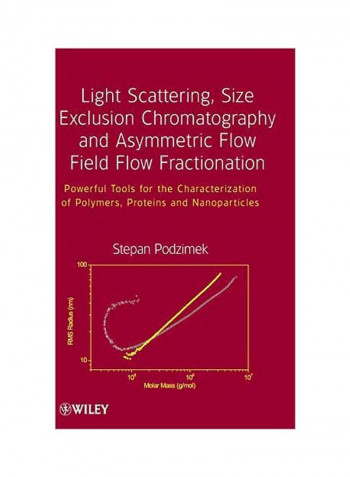 Light Scattering, Size Exclusion Chromatography And Asymmetric Flow Field Flow Fractionation Hardcover