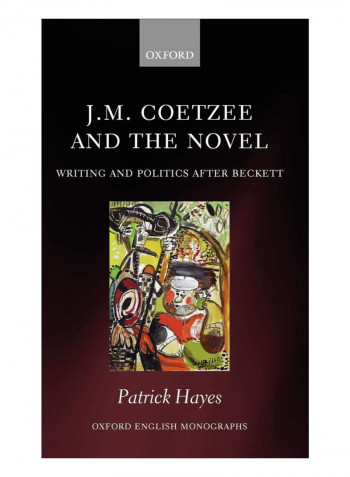 J.M. Coetzee And The Novel Hardcover